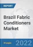 Brazil Fabric Conditioners Market: Prospects, Trends Analysis, Market Size and Forecasts up to 2027- Product Image