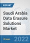 Saudi Arabia Data Erasure Solutions Market: Prospects, Trends Analysis, Market Size and Forecasts up to 2027 - Product Thumbnail Image