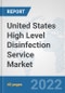 United States High Level Disinfection Service Market: Prospects, Trends Analysis, Market Size and Forecasts up to 2027 - Product Image