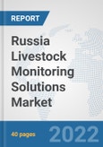 Russia Livestock Monitoring Solutions Market: Prospects, Trends Analysis, Market Size and Forecasts up to 2027- Product Image