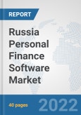 Russia Personal Finance Software Market: Prospects, Trends Analysis, Market Size and Forecasts up to 2027- Product Image