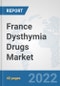 France Dysthymia Drugs Market: Prospects, Trends Analysis, Market Size and Forecasts up to 2027 - Product Thumbnail Image