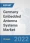 Germany Embedded Antenna Systems Market: Prospects, Trends Analysis, Market Size and Forecasts up to 2027 - Product Thumbnail Image