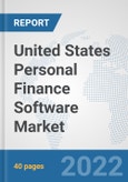 United States Personal Finance Software Market: Prospects, Trends Analysis, Market Size and Forecasts up to 2027- Product Image
