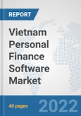 Vietnam Personal Finance Software Market: Prospects, Trends Analysis, Market Size and Forecasts up to 2027- Product Image