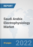Saudi Arabia Electrophysiology Market: Prospects, Trends Analysis, Market Size and Forecasts up to 2027- Product Image