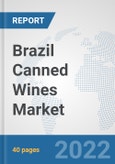 Brazil Canned Wines Market: Prospects, Trends Analysis, Market Size and Forecasts up to 2027- Product Image