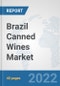 Brazil Canned Wines Market: Prospects, Trends Analysis, Market Size and Forecasts up to 2027 - Product Thumbnail Image