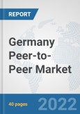 Germany Peer-to-Peer (P2P) Market: Prospects, Trends Analysis, Market Size and Forecasts up to 2027- Product Image