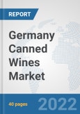 Germany Canned Wines Market: Prospects, Trends Analysis, Market Size and Forecasts up to 2027- Product Image