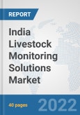 India Livestock Monitoring Solutions Market: Prospects, Trends Analysis, Market Size and Forecasts up to 2027- Product Image