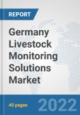 Germany Livestock Monitoring Solutions Market: Prospects, Trends Analysis, Market Size and Forecasts up to 2027- Product Image