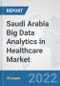 Saudi Arabia Big Data Analytics in Healthcare Market: Prospects, Trends Analysis, Market Size and Forecasts up to 2027 - Product Thumbnail Image