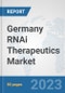 Germany RNAi Therapeutics Market: Prospects, Trends Analysis, Market Size and Forecasts up to 2030 - Product Thumbnail Image