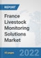 France Livestock Monitoring Solutions Market: Prospects, Trends Analysis, Market Size and Forecasts up to 2027 - Product Thumbnail Image