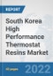 South Korea High Performance Thermostat Resins Market: Prospects, Trends Analysis, Market Size and Forecasts up to 2027 - Product Thumbnail Image