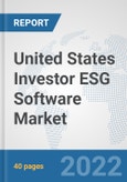 United States Investor ESG Software Market: Prospects, Trends Analysis, Market Size and Forecasts up to 2027- Product Image
