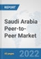 Saudi Arabia Peer-to-Peer (P2P) Market: Prospects, Trends Analysis, Market Size and Forecasts up to 2027 - Product Thumbnail Image