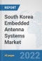 South Korea Embedded Antenna Systems Market: Prospects, Trends Analysis, Market Size and Forecasts up to 2027 - Product Thumbnail Image
