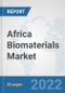 Africa Biomaterials Market: Prospects, Trends Analysis, Market Size and Forecasts up to 2027 - Product Image