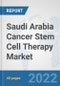 Saudi Arabia Cancer Stem Cell Therapy Market: Prospects, Trends Analysis, Market Size and Forecasts up to 2027 - Product Thumbnail Image