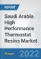 Saudi Arabia High Performance Thermostat Resins Market: Prospects, Trends Analysis, Market Size and Forecasts up to 2027 - Product Thumbnail Image