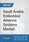 Saudi Arabia Embedded Antenna Systems Market: Prospects, Trends Analysis, Market Size and Forecasts up to 2027 - Product Thumbnail Image
