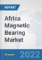Africa Magnetic Bearing Market: Prospects, Trends Analysis, Market Size and Forecasts up to 2027 - Product Thumbnail Image
