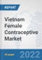 Vietnam Female Contraceptive Market: Prospects, Trends Analysis, Market Size and Forecasts up to 2027 - Product Image