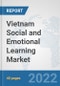 Vietnam Social and Emotional Learning Market: Prospects, Trends Analysis, Market Size and Forecasts up to 2027 - Product Thumbnail Image