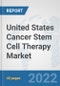 United States Cancer Stem Cell Therapy Market: Prospects, Trends Analysis, Market Size and Forecasts up to 2027 - Product Thumbnail Image