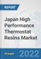 Japan High Performance Thermostat Resins Market: Prospects, Trends Analysis, Market Size and Forecasts up to 2027 - Product Thumbnail Image