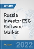 Russia Investor ESG Software Market: Prospects, Trends Analysis, Market Size and Forecasts up to 2027- Product Image