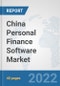 China Personal Finance Software Market: Prospects, Trends Analysis, Market Size and Forecasts up to 2027 - Product Thumbnail Image