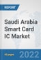 Saudi Arabia Smart Card IC Market: Prospects, Trends Analysis, Market Size and Forecasts up to 2027 - Product Thumbnail Image