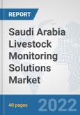 Saudi Arabia Livestock Monitoring Solutions Market: Prospects, Trends Analysis, Market Size and Forecasts up to 2027- Product Image