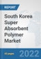 South Korea Super Absorbent Polymer Market: Prospects, Trends Analysis, Market Size and Forecasts up to 2027 - Product Thumbnail Image