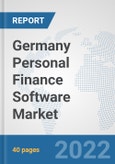 Germany Personal Finance Software Market: Prospects, Trends Analysis, Market Size and Forecasts up to 2027- Product Image