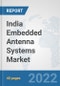 India Embedded Antenna Systems Market: Prospects, Trends Analysis, Market Size and Forecasts up to 2027 - Product Thumbnail Image