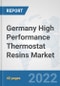 Germany High Performance Thermostat Resins Market: Prospects, Trends Analysis, Market Size and Forecasts up to 2027 - Product Thumbnail Image