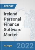 Ireland Personal Finance Software Market: Prospects, Trends Analysis, Market Size and Forecasts up to 2027- Product Image