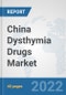 China Dysthymia Drugs Market: Prospects, Trends Analysis, Market Size and Forecasts up to 2027 - Product Thumbnail Image