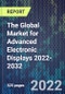 The Global Market for Advanced Electronic Displays 2022-2032 - Product Thumbnail Image
