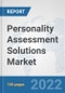 Personality Assessment Solutions Market: Global Industry Analysis, Trends, Market Size, and Forecasts up to 2027 - Product Thumbnail Image