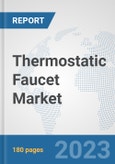 Thermostatic Faucet Market: Global Industry Analysis, Trends, Market Size, and Forecasts up to 2030- Product Image