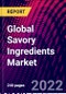Global Savory Ingredients Market By Source, By Production Technique, By Type, By Application, and Form, By Region, Trend Analysis, Competitive Market Share & Forecast, 2018-2028 - Product Image
