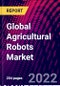 Global Agricultural Robots Market, By Type, By Offering, By Farming Environment, By Application, By Region, Trend Analysis, Competitive Market Share & Forecast, 2018-2028. - Product Image