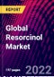 Global Resorcinol Market, Global Resorcinol Market, By Application, By End-Users, By Region, Trend Analysis, Competitive Market Share & Forecast, 2018-2028. - Product Image