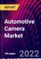 Automotive Camera Market, By Technology, By Application, By View Type, By Vehicle Type, By Level Of Autonomy, By Region, Trend Analysis, Competitive Market Share & Forecast, 2018-2028 - Product Image
