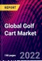 Global Golf Cart Market, By Product Type, By Application, By Region, Trend Analysis, Competitive Market Share & Forecast, 2018-2028 - Product Image